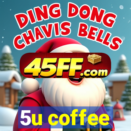 5u coffee